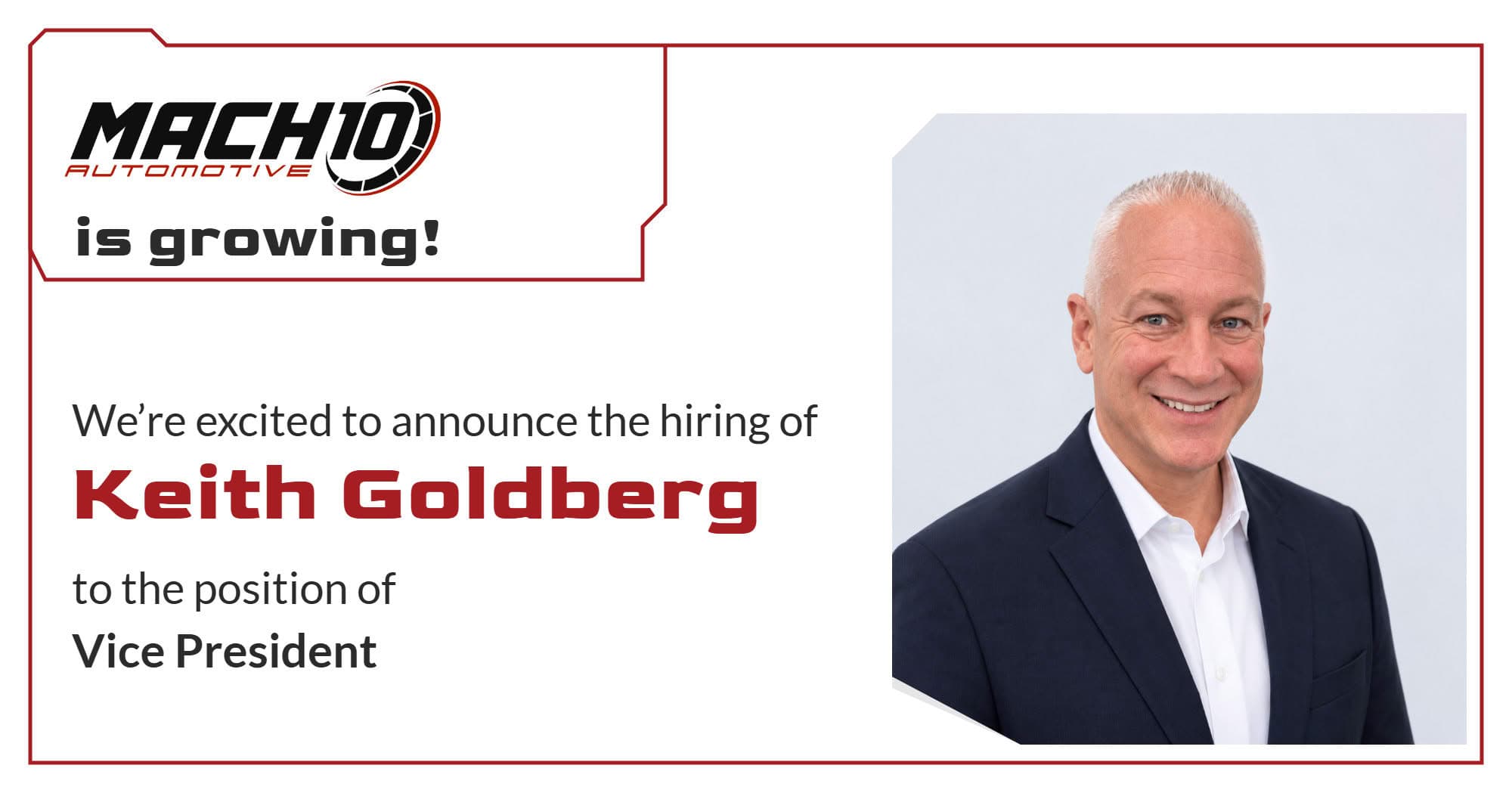 Mach10 Automotive is growing: welcoming Keith Goldberg as Vice President